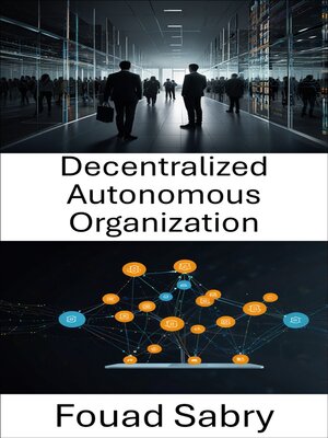 cover image of Decentralized Autonomous Organization